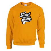 Unisex sweatshirt with bold ‘Trust Your Soul’ quote graphic