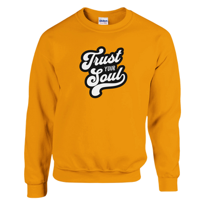 Unisex sweatshirt with bold ‘Trust Your Soul’ quote graphic