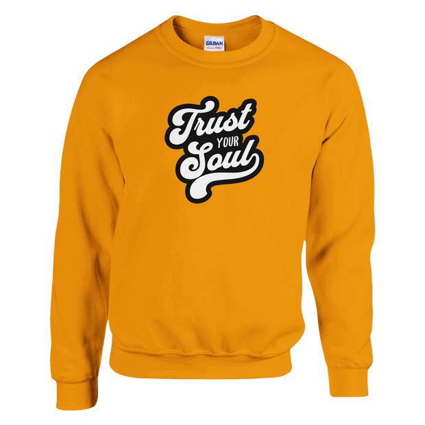 Unisex sweatshirt with bold ‘Trust Your Soul’ quote graphic