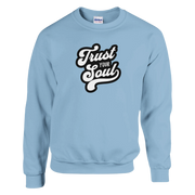 Soft cotton-poly pullover featuring Trust Your Soul message